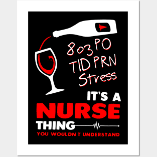 803 PO Tid Prn Stress It's A Nurse Posters and Art